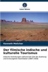 Der filmische indische und kulturelle Tourismus