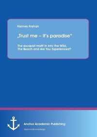 "Trust me - it's paradise" The escapist motif in Into the Wild, The Beach and Are You Experienced?