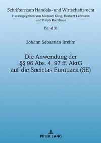 Die Anwendung Der  96 Abs. 4, 97 Ff. Aktg Auf Die Societas Europaea (Se)