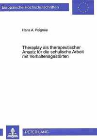 Theraplay ALS Therapeutischer Ansatz Fuer Die Schulische Arbeit Mit Verhaltensgestoerten