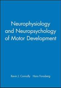 Neurophysiology And Neuropsychology Of Motor Development