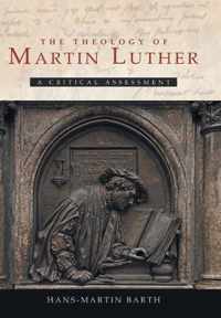 The Theology of Martin Luther