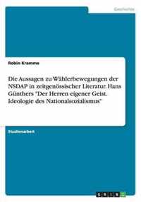 Die Aussagen zu Wahlerbewegungen der NSDAP in zeitgenoessischer Literatur. Hans Gunthers Der Herren eigener Geist. Ideologie des Nationalsozialismus