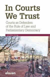 In Courts We Trust: Courts as Defenders of the Rule of Law and Parliamentary Democracy