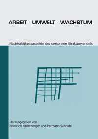 Arbeit - Umwelt - Wachstum