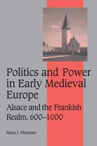 Politics And Power In Early Medieval Europe