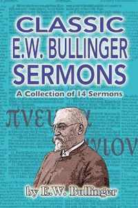 Classic E.W. Bullinger Sermons