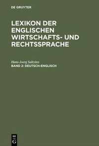 Lexikon 2 der englischen Wirtschafts- und Rechtssprache. Deutsch - Englisch