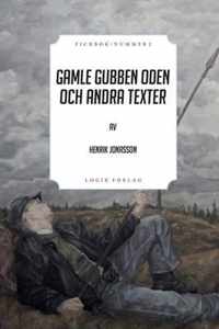 Gamle gubben Oden och andra texter