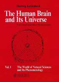 The Human Brain and Its Universe, Vol. 1: Vol. 1