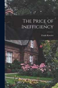 The Price of Inefficiency