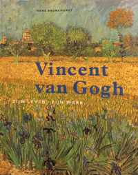 Vincent van Gogh: Zijn leven - Zijn werk