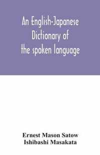 An English-Japanese dictionary of the spoken language