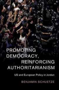 Promoting Democracy, Reinforcing Authoritarianism