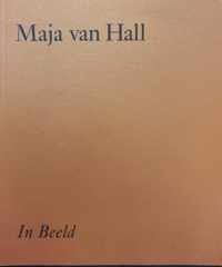 Maja van Hall In beeld