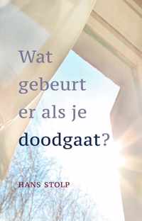 Wat gebeurt er als je dood gaat?