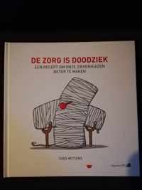 De zorg is doodziek