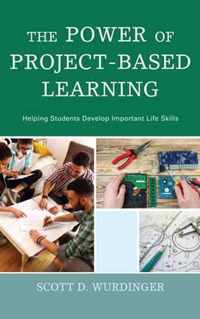 The Power of Project-Based Learning