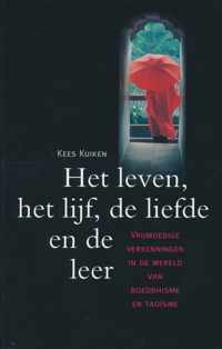 Het leven, het lijf, de liefde en de leer