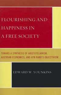 Flourishing & Happiness In A Free Society