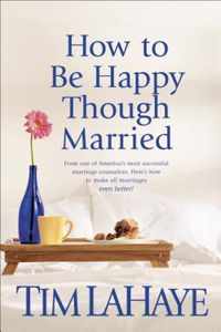 How To Be Happy Though Married