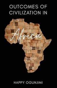 Outcomes of Civilization in Africa