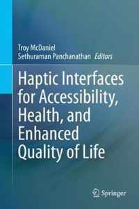 Haptic Interfaces for Accessibility, Health, and Enhanced Quality of Life