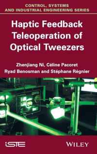 Haptic Feedback Teleoperation of Optical Tweezers