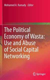 The Political Economy of Wasta: Use and Abuse of Social Capital Networking