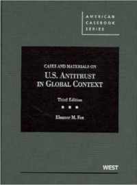 Cases and Materials on United States Antitrust in Global Context