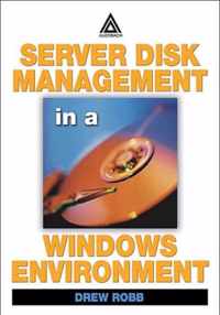 Server Disk Management in a Windows Environment