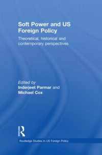 Soft Power and U. S. Foreign Policy