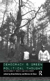 Democracy and Green Political Thought: Sustainability, Rights and Citizenship