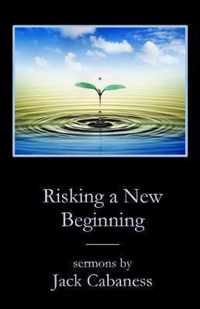 Risking a New Beginning