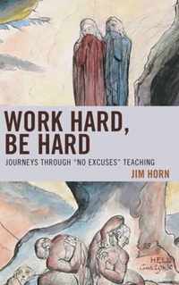 Work Hard, Be Hard