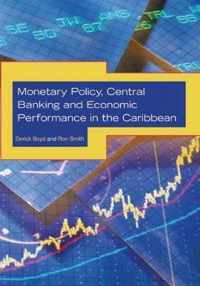 Monetary Policy, Central Banking and Economic Performance in the Caribbean