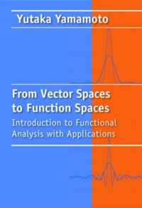 From Vector Spaces to Functional Analysis