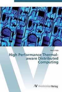 High Performance Thermal-aware Distributed Computing