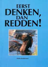 Eerst denken, dan redden!