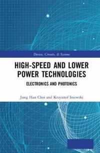 High-Speed and Lower Power Technologies