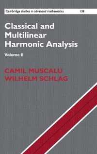Classical And Multilinear Harmonic Analysis