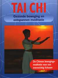 Tai Chi - Gezonde beweging en ontspannen meditatie.