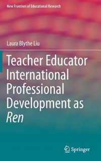 Teacher Educator International Professional Development as Ren