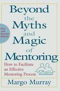 Beyond the Myths and Magic of Mentoring