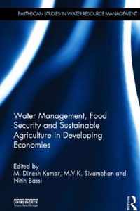 Water Management, Food Security and Sustainable Agriculture in Developing Economies