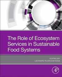 The Role of Ecosystem Services in Sustainable Food Systems