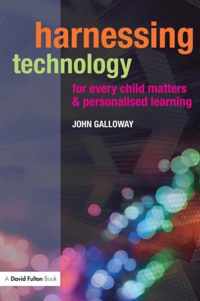 Harnessing Technology for Every Child Matters and Personalised Learning