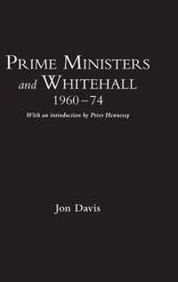 Prime Ministers and Whitehall 1960-74