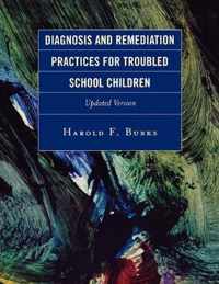 Diagnosis and Remediation Practices for Troubled School Children