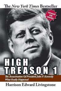 High Treason: The Assassination of President John F. Kennedy - What Really Happened